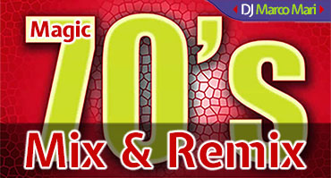 Mix & Remix Magic 70’s